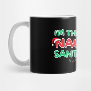 I'm The Kind Of Naughty That Santa Likes Mug